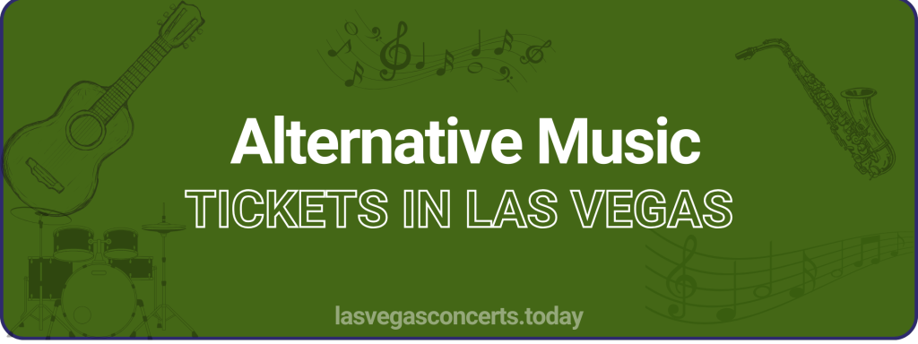 Alternative Music tickets in Las Vegas