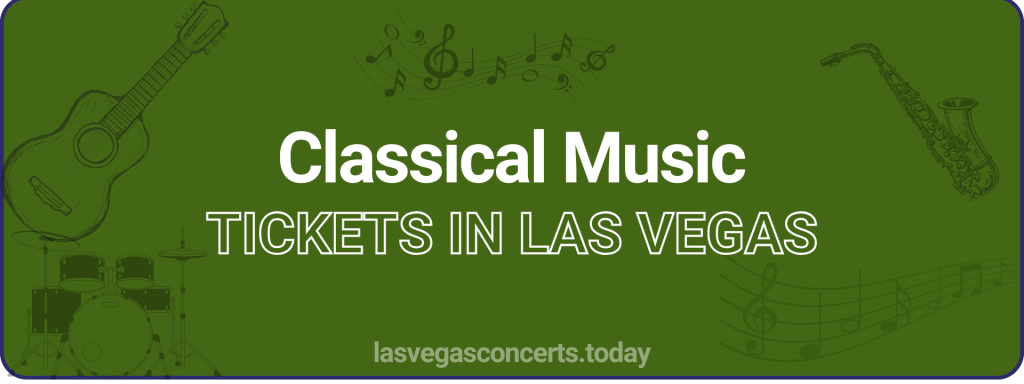 Classical Music tickets in Las Vegas