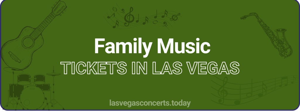 Family Music tickets in Las Vegas