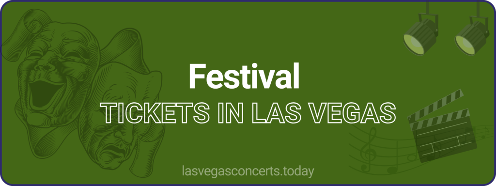 Festival tickets in Las Vegas