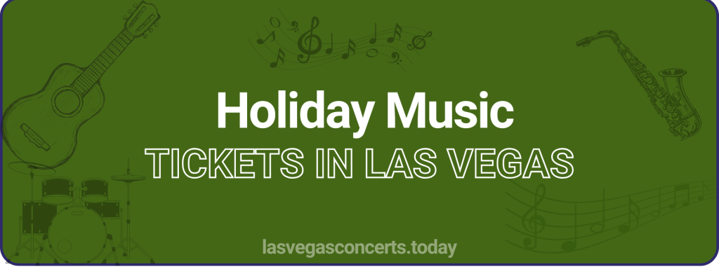 Holiday Music tickets in Las Vegas