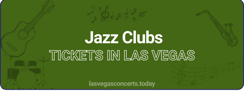 Jazz Clubs tickets in Las Vegas