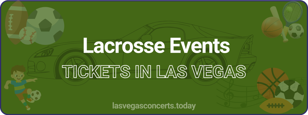 Lacrosse Events tickets in Las Vegas