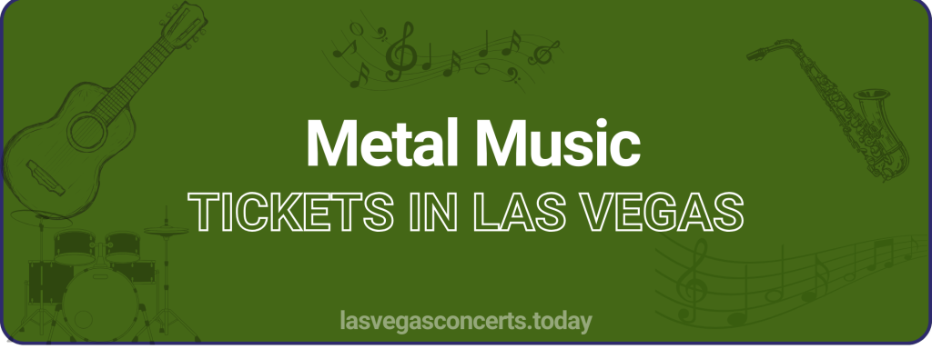 Metal Music tickets in Las Vegas