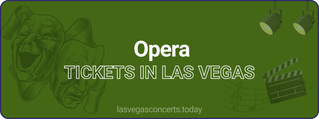 Opera tickets in Las Vegas