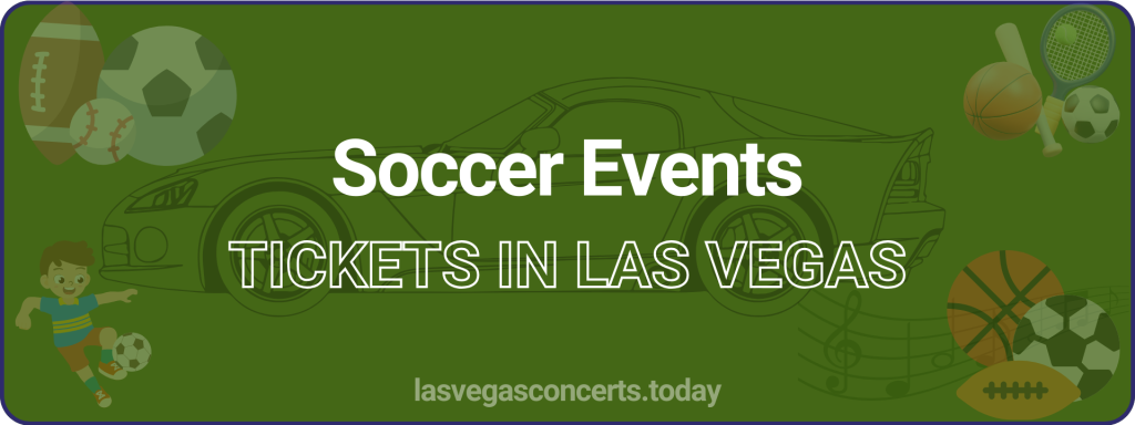 Soccer Events in Las Vegas