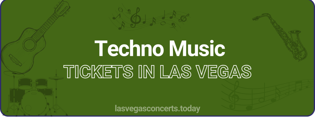 Techno Music tickets in Las Vegas