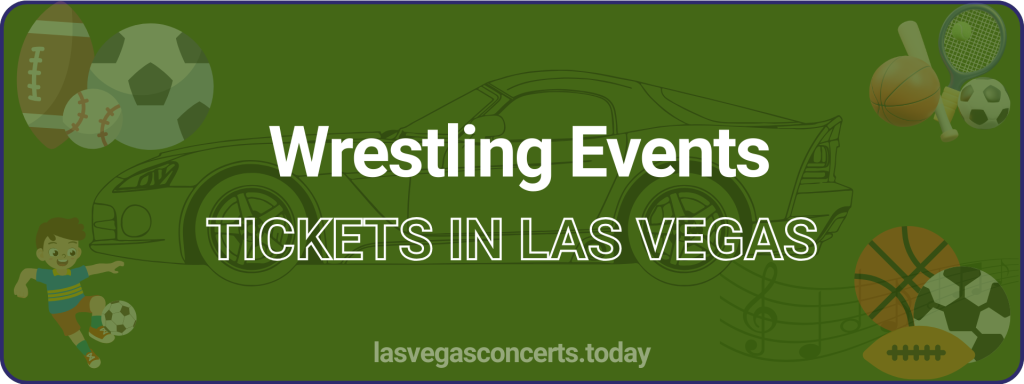 Wrestling Events in Las Vegas